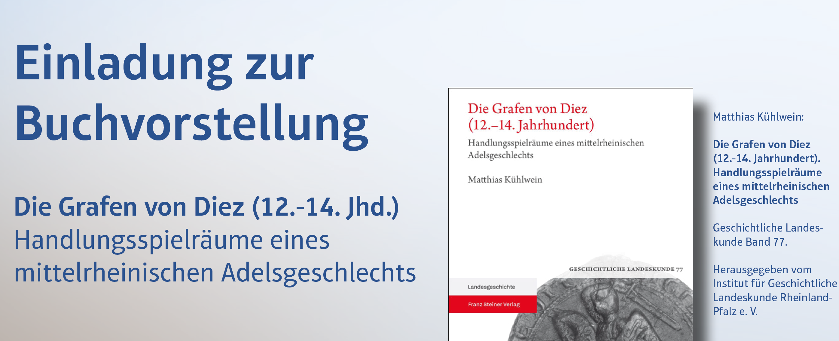 Sie betrachten gerade Einladung: Buchvorstellung „Die Grafen von Diez (12.-14. Jahrhundert). Handlungsspielräume eines mittelrheinischen Adelsgeschlechts“