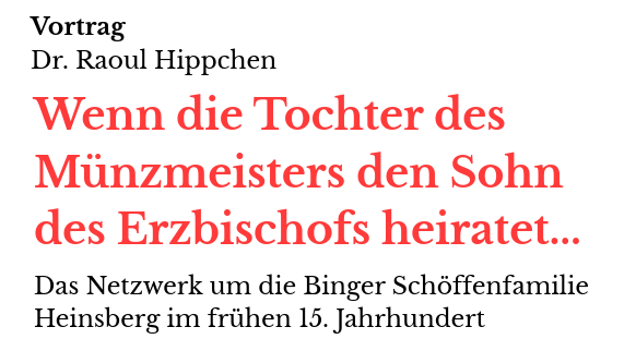 Sie betrachten gerade Vortrag: Wenn die Tochter des Münzmeisters den Sohn des Erzbischofs heiratet…